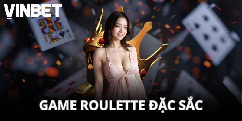 Trò chơi Roulette hấp dẫn, thưởng cao