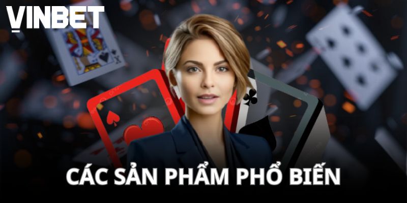 Các sản phẩm phổ biến