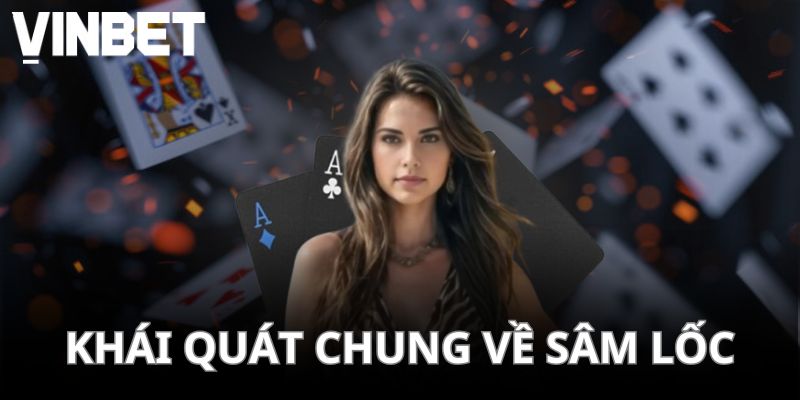Khái quát chung về Sâm Lốc