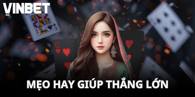 Mẹo hay giúp thắng lớn