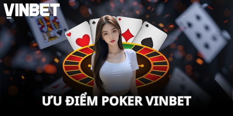 Ưu điểm khi chơi Xì Tố VINBET